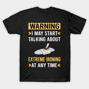 Warning Extreme Ironing T-Shirt